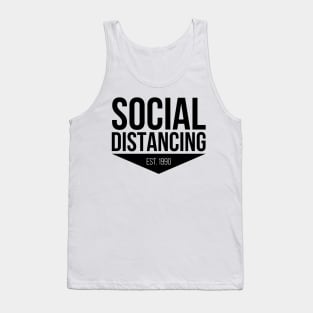 Social Distancing Since 1990 Black Tank Top